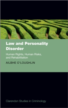 Law and Personality Disorder : Human Rights, Human Risks, and Rehabilitation