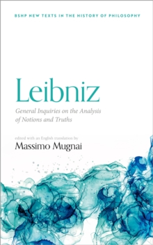 Leibniz: General Inquiries on the Analysis of Notions and Truths