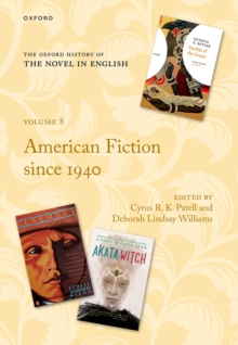 The Oxford History of the Novel in English : Volume 8: American Fiction since 1940