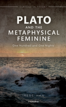 Plato and the Metaphysical Feminine : One Hundred and One Nights