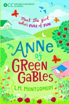 Oxford Children's Classics: Anne of Green Gables