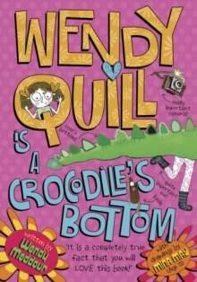 Wendy Quill Is A Crocodile's Bottom