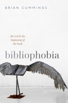 Bibliophobia : The End and the Beginning of the Book