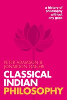Classical Indian Philosophy : A history of philosophy without any gaps, Volume 5