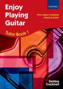 Enjoy Playing Guitar Tutor Book 1 + CD : First steps in playing classical guitar