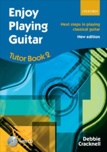 Enjoy Playing Guitar Tutor Book 2 + CD : Next steps in playing classical guitar