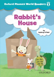 Rabbit's House (Oxford Phonics World Readers Level 1)