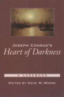 Joseph Conrad's Heart of Darkness : A Casebook