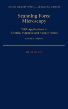 Scanning Force Microscopy : With Applications to Electric, Magnetic, and Atomic Forces