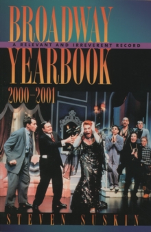 Broadway Yearbook 2000-2001 : A Relevant and Irreverent Record