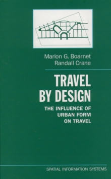 Travel by Design : The Influence of Urban Form on Travel