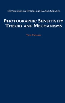 Photographic Sensitivity : Theory and Mechanisms