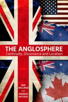 The Anglosphere : Continuity, Dissonance and Location