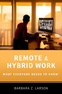 Remote and Hybrid Work : What Everyone Needs to Know®