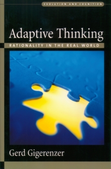 Adaptive Thinking : Rationality in the Real World
