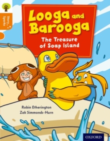 Oxford Reading Tree Story Sparks: Oxford Level 6: Looga and Barooga: The Treasure of Soap Island