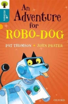 Oxford Reading Tree All Stars: Oxford Level 9 An Adventure for Robo-dog : Level 9