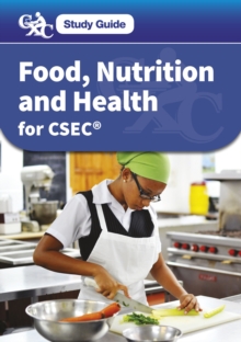 CXC Study Guide: Food, Nutrition and Health for CSEC(R)