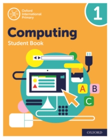 Oxford International Computing: Student Book 1