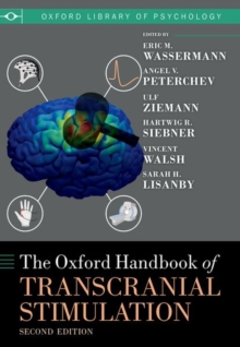 The Oxford Handbook of Transcranial Stimulation : Second Edition