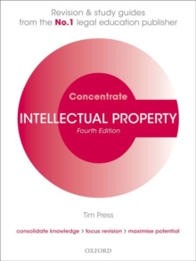 Intellectual Property Concentrate : Law Revision and Study Guide