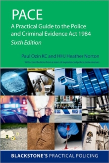 PACE : A Practical Guide to the Police and Criminal Evidence Act 1984