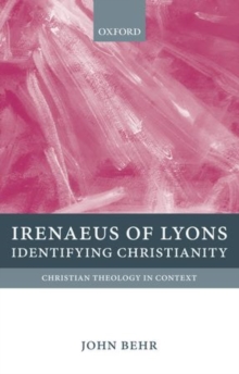 Irenaeus of Lyons : Identifying Christianity