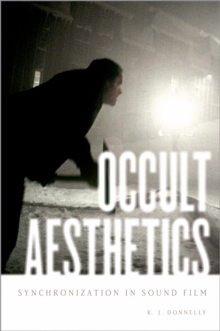 Occult Aesthetics : Synchronization in Sound Film