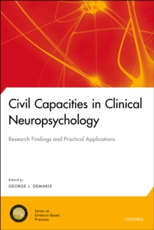 Civil Capacities in Clinical Neuropsychology : Research Findings and Practical Applications