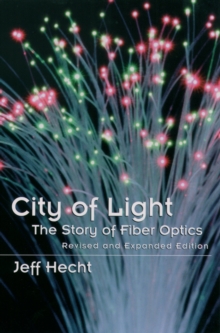 City of Light : The Story of Fiber Optics