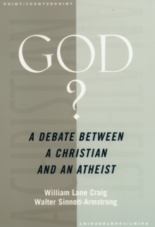 God? : A Debate between a Christian and an Atheist