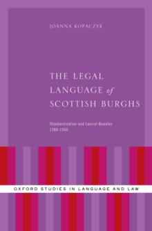 The Legal Language of Scottish Burghs : Standardization and Lexical Bundles (1380-1560)
