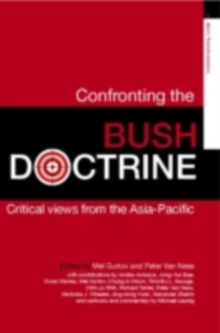 Confronting the Bush Doctrine : Critical Views from the Asia-Pacific