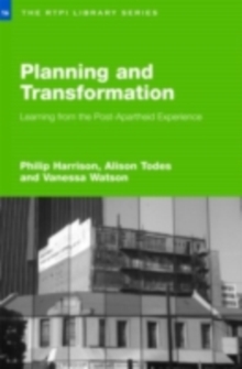 Planning and Transformation : Learning from the Post-Apartheid Experience