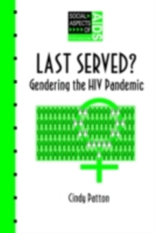 Last Served? : Gendering the HIV Pandemic