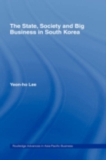 The State, Society and Big Business in South Korea