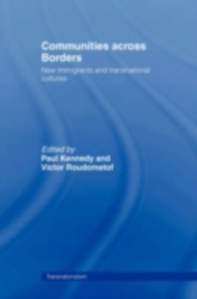 Communities Across Borders : New Immigrants and Transnational Cultures