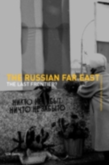 The Russian Far East : The Last Frontier?