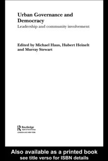 Urban Governance and Democracy : Leadership and Community Involvement