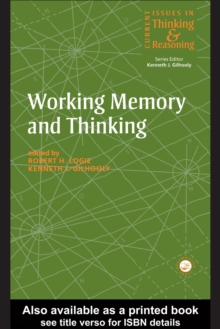 Working Memory and Thinking : Current Issues In Thinking And Reasoning