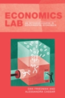 Economics Lab : An Intensive Course in Experimental Economics