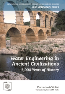 Water Engineering inAncient Civilizations : 5,000 Years of History