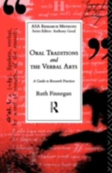 Oral Traditions and the Verbal Arts : A Guide to Research Practices