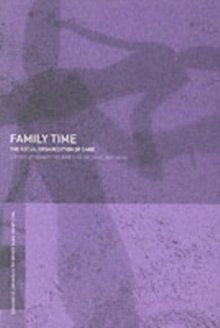 Family Time : The Social Organization of Care
