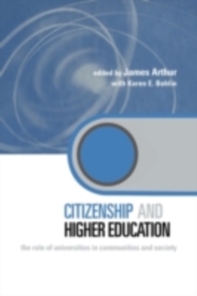 Citizenship and Higher Education : The Role of Universities in Communities and Society
