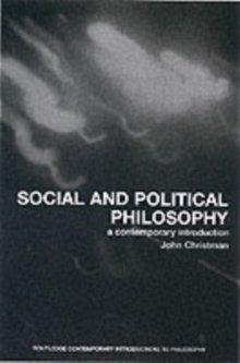 Social and Political Philosophy : A Contemporary Introduction