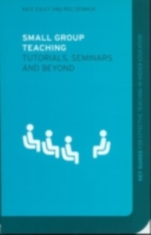 Small Group Teaching : Tutorials, Seminars and Beyond