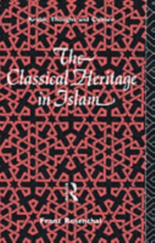 The Classical Heritage in Islam