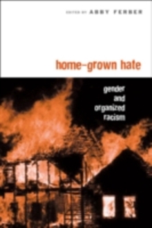 Home-Grown Hate : Gender and Organized Racism