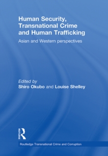 Human Security, Transnational Crime and Human Trafficking : Asian and Western Perspectives